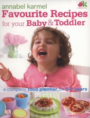 Cover of: Favourite Recipes For Your Baby And Toddler
