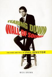 Cover of: Tearing Down the Wall of Sound by Mick Brown