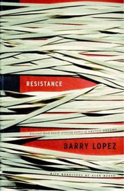 Cover of: Resistance by Barry Lopez