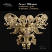 Cover of: Beyond El Dorado Power And Gold In Ancient Colombia An Exhibition Organized With The Museo Del Oro Colombia by 