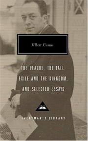 Cover of: The Plague, The Fall, Exile and the Kingdom, and Selected Essays by Albert Camus