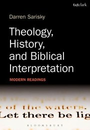 Cover of: Theology History And Biblical Interpretation Modern Readings by 