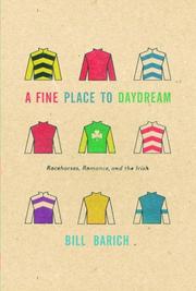 Cover of: A fine place to daydream: racehorses, romance, and the Irish
