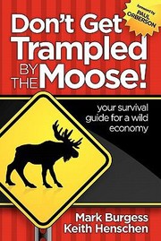 Cover of: Dont Get Trampled By The Moose by 