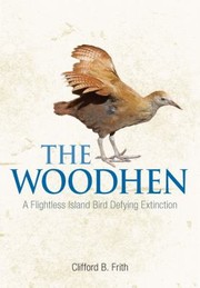 Cover of: The Woodhen A Flightless Island Bird Defying Extinction by 