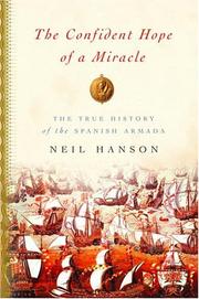 Cover of: The confident hope of a miracle: the true history of the Spanish Armada