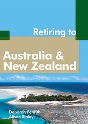Retiring To Australia New Zealand by Deborah Penrith
