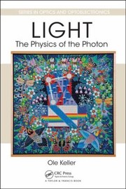 Cover of: Light The Physics Of The Photon
