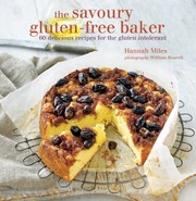 Cover of: The Savoury Glutenfree Baker 60 Delicious Recipes For The Gluten Intolerant by 