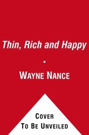 Cover of: Thin Rich And Happy Take 3 Minutes To Start Your New Life
