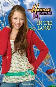 Cover of: Hannah Montana In The Loop by 
