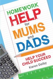 Cover of: Homework Help For Mums And Dads Help Your Child Succeed