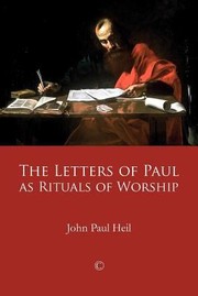 Cover of: The Letters Of Paul As Rituals Of Worship by 