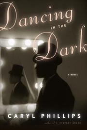 Cover of: Dancing in the dark by Caryl Phillips