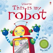Cover of: This Is My Robot