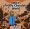 Cover of: Amiras Totally Chocolate World