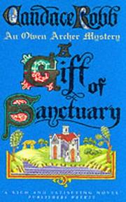 Cover of: A Gift of Sanctuary (Owen Archer Mystery) by Candace M. Robb, Candace M. Robb