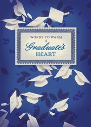 Cover of: Words to Warm a Graduates Heart