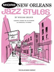 Cover of: New Orleans Jazz Styles More New Orleans Jazz Styles Still More New Orleans Jazz Styles Eloquently Devised For The Keyboard And Pianistically Patterned