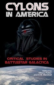 Cover of: Cylons In America Critical Studies In Battlestar Galactica