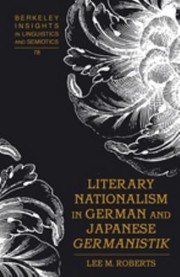 Cover of: Literary Nationalism In German And Japanese Germanistik