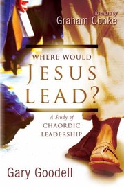 Cover of: Where Would Jesus Lead A Study Of Chaordic Leadership
