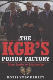 Cover of: The Kgbs Poison Factory From Lenin To Litvinenko