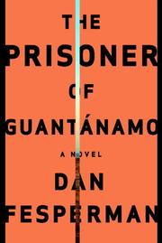 The Prisoner of Guantanamo by Dan Fesperman