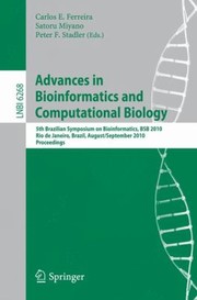 Cover of: Advances In Bioinformatics And Computational Biology 5th Brazilian Symposium On Bioinformatics Bsb 2010 Rio De Janeiro Brazil August 31 September 3 2010 Proceedings