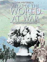 Cover of: Historical Atlas Of The World At War