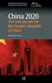 Cover of: China 2020 The Next Decade For The Peoples Republic Of China