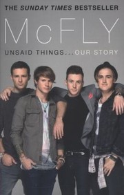 Cover of: Mcfly Unsaid Things Our Story