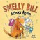 Cover of: Smelly Bill Stinks Again