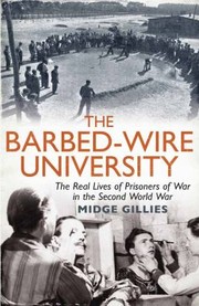 Cover of: The Barbedwire University The Social Life Of The Prisonerofwar Camp
