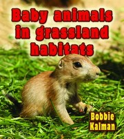 Cover of Baby Animals In Grassland Habitats by bobbie kalman