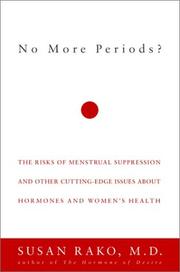 Cover of: No More Periods?: The Risks of Menstrual Suppression and Other Cutting-Edge Issues About Hormones and Women's Health