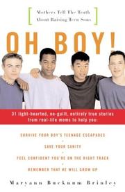 Cover of: Oh Boy!: Mothers Tell the Truth About Raising Teen Sons