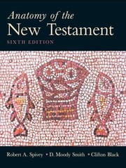 Cover of: Anatomy Of The New Testament A Guide To Its Structure And Meaning