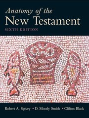 Cover of: Anatomy Of The New Testament A Guide To Its Structure And Meaning by 