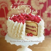 Cover of: Afternoon Tea With Bea Recipes From Beas Of Bloomsbury