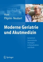 Cover of: Moderne Geriatrie Und Akutmedizin Geriatrischinternistische Strategien In Notaufnahme Und Klinik by 