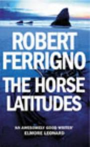 Cover of: Horse Latitudes by Robert Ferrigno, Robert Ferrigno