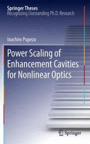 Power Scaling Of Enhancement Cavities For Nonlinear Optics by Ioachim Pupeza