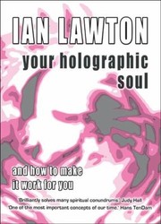 Cover of: Your Holographic Soul And How To Make It Work For You