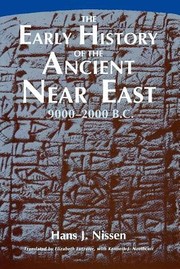 The Early History Of The Ancient Near East 90002000 Bc by Elizabeth Lutzeier