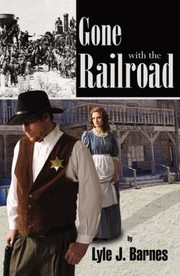 Cover of: Gone With The Railroad