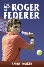 Days Of Roger Federer by Randy Walker
