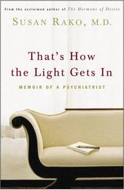 Cover of: That's how the light gets in: memoir of a psychiatrist