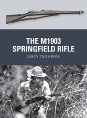 Cover of: The M1903 Springfield Rifle by 