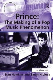 Cover of: Prince The Making Of A Pop Music Phenomenon